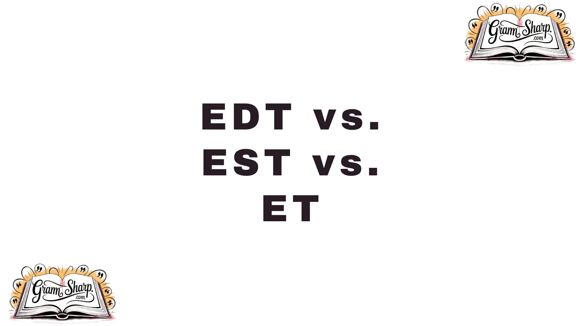 EDT vs. EST vs. ET