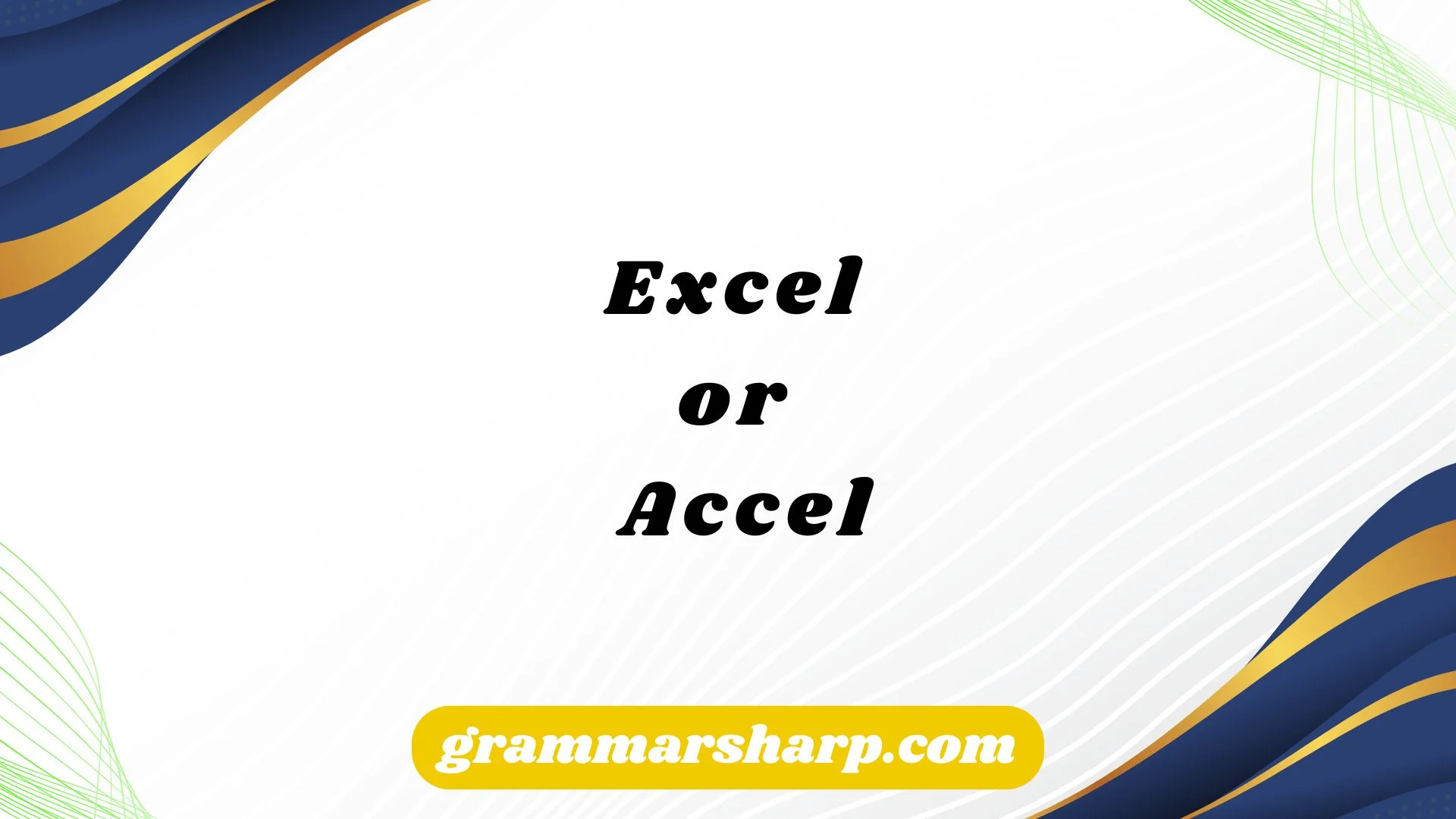 Excel or Accel