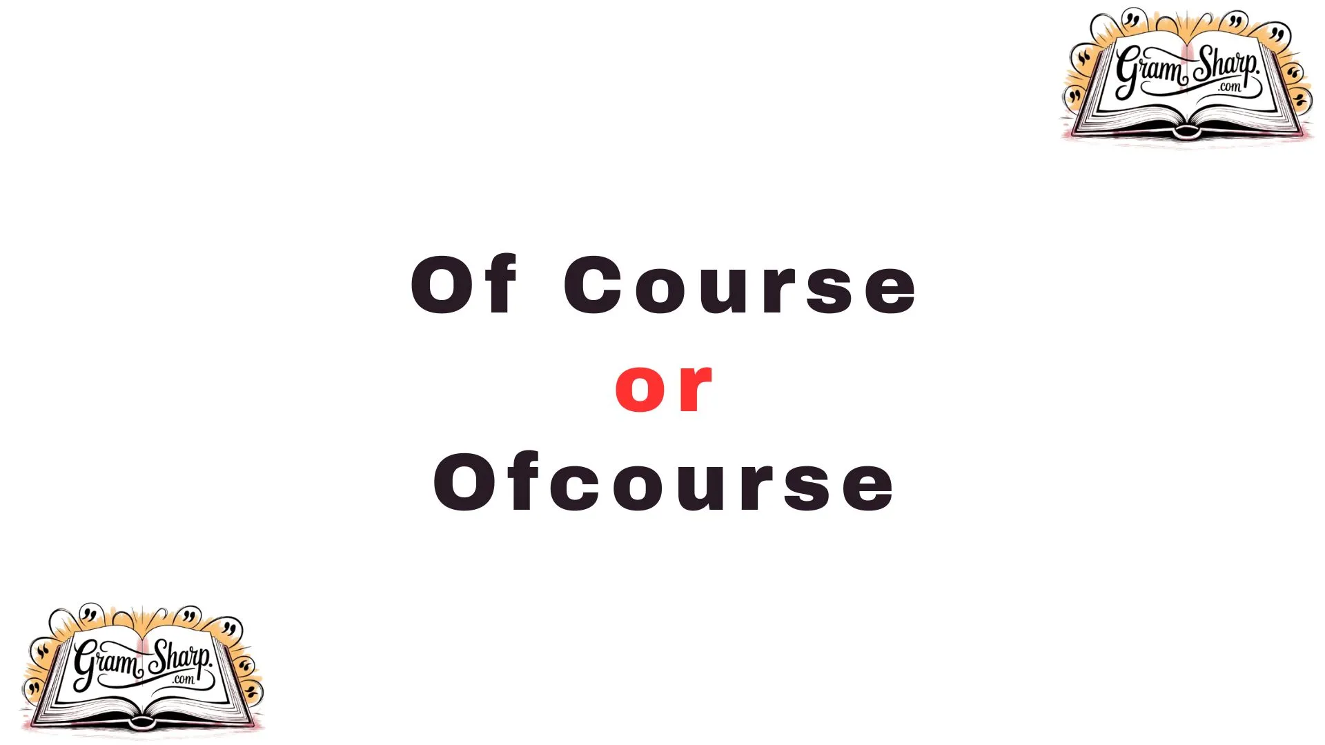 Of Course or Ofcourse