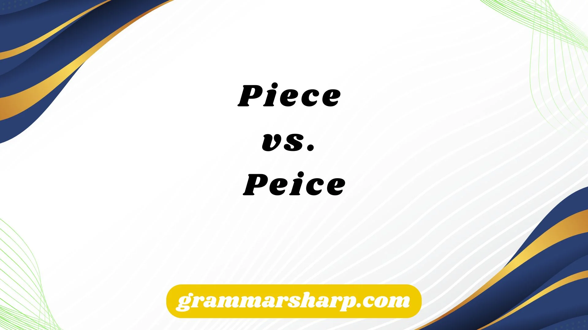 Piece vs. Peice
