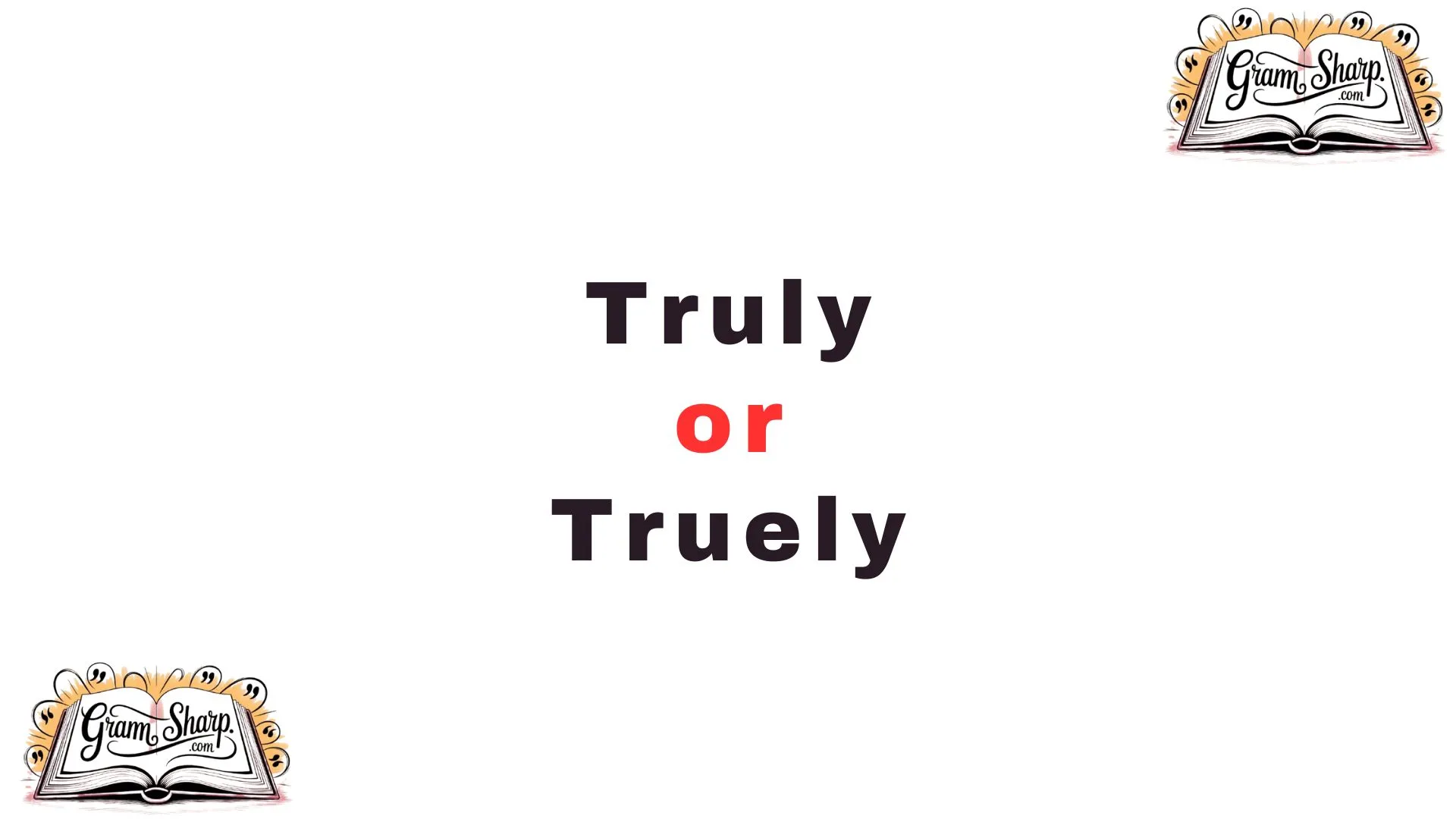Truly or Truely