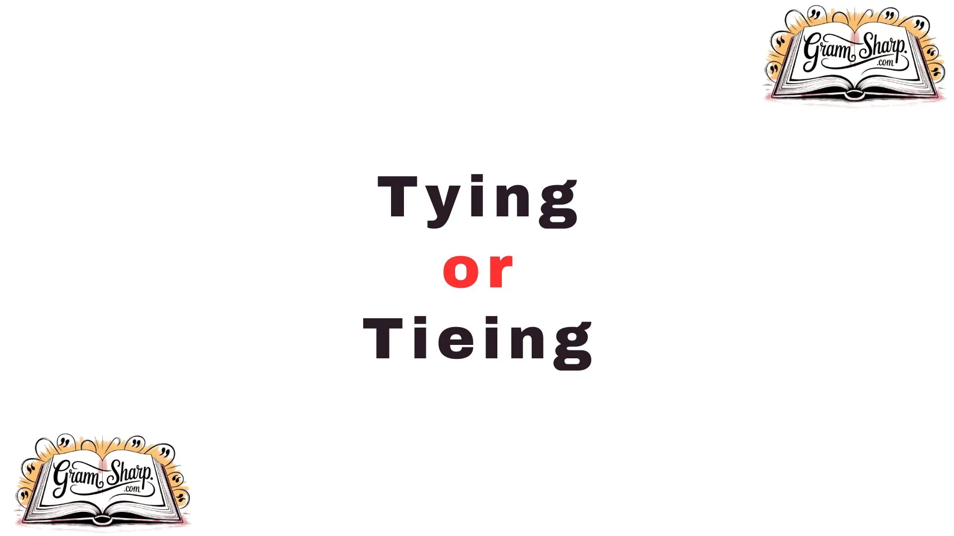 Tying or Tieing
