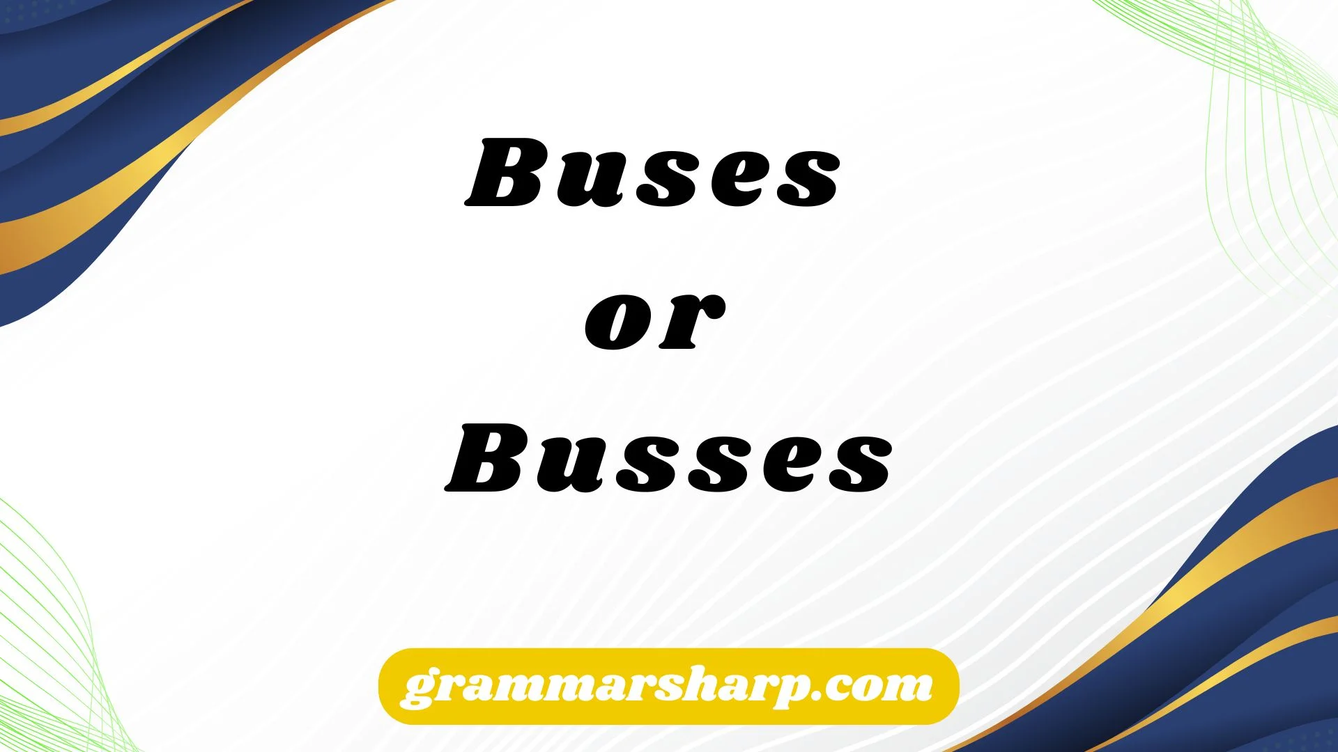 Buses or Busses