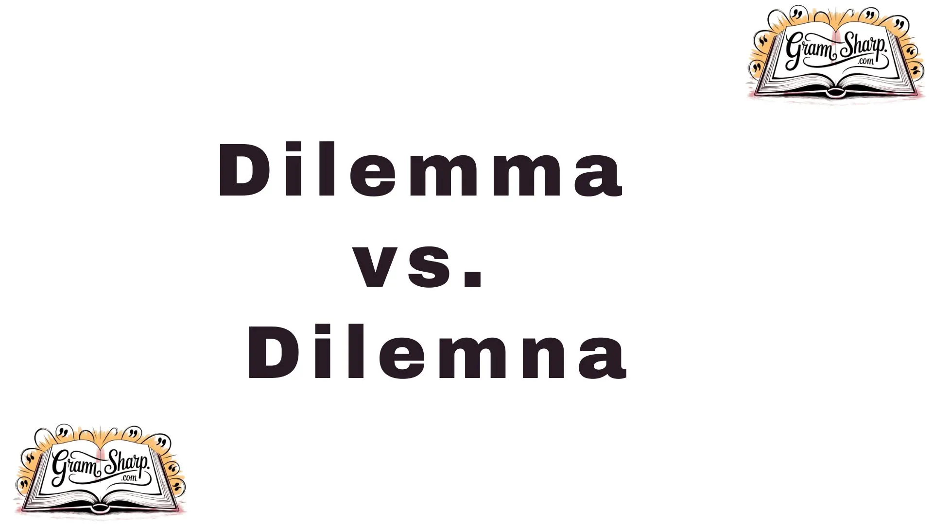 Dilemma vs. Dilemna