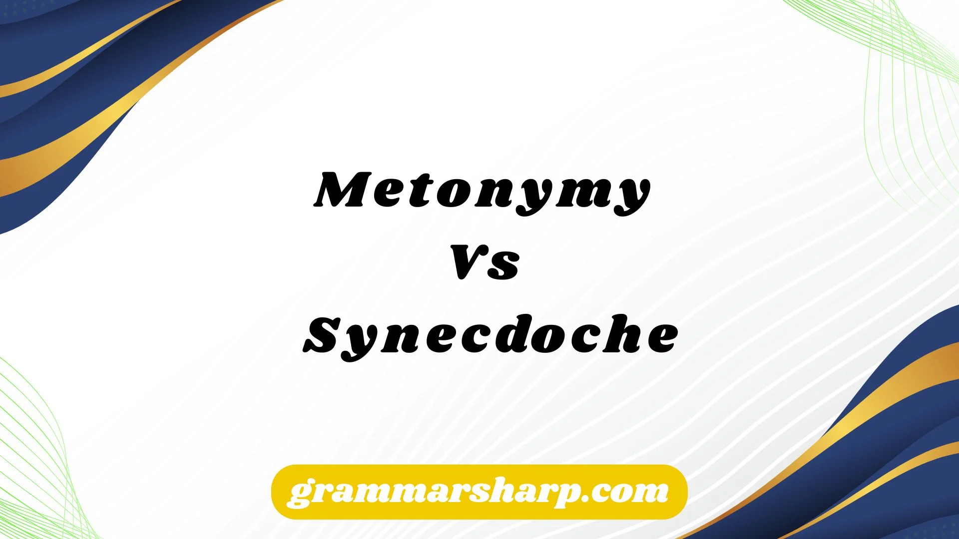 Metonymy vs Synecdoche