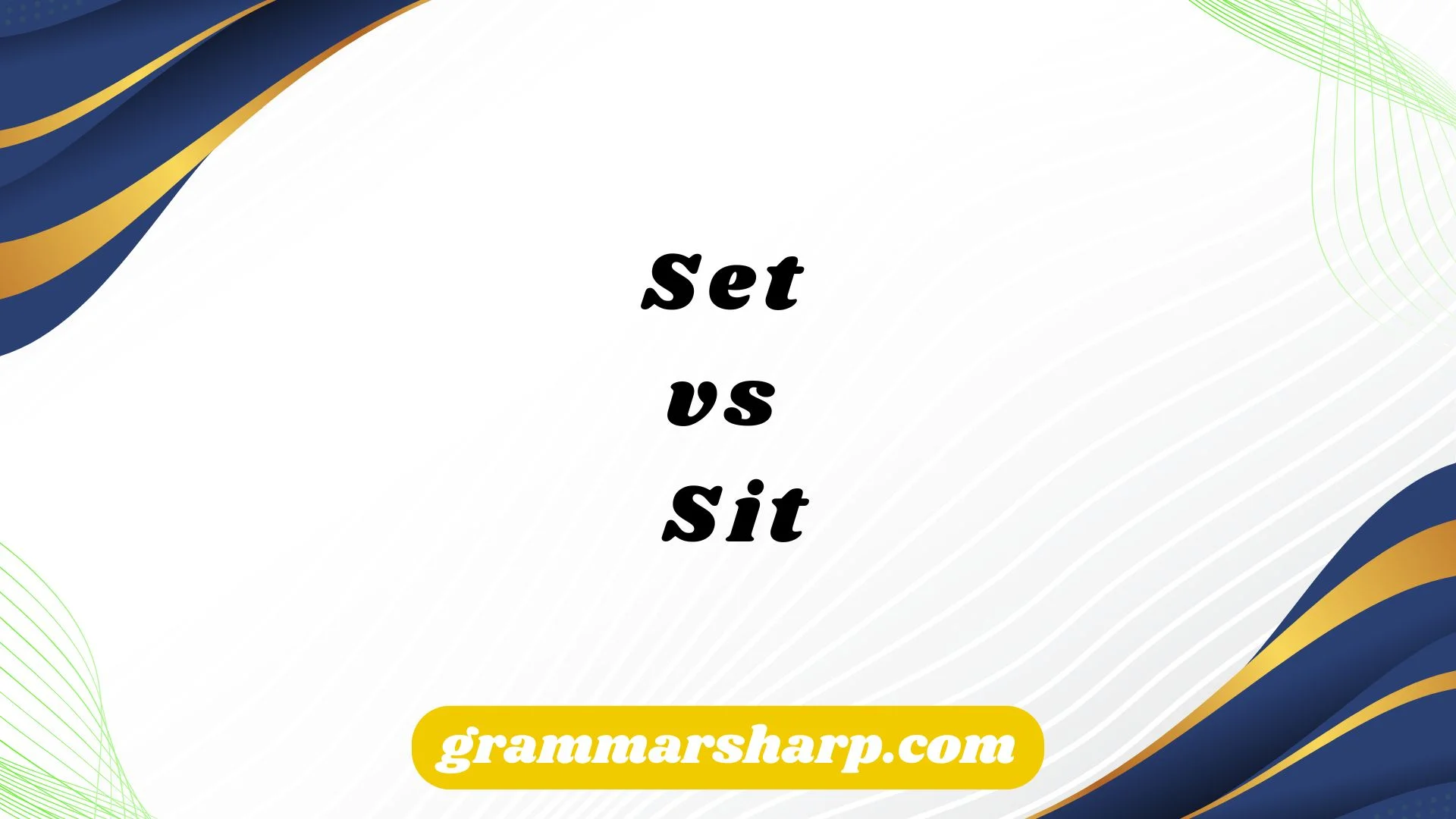 Set vs Sit