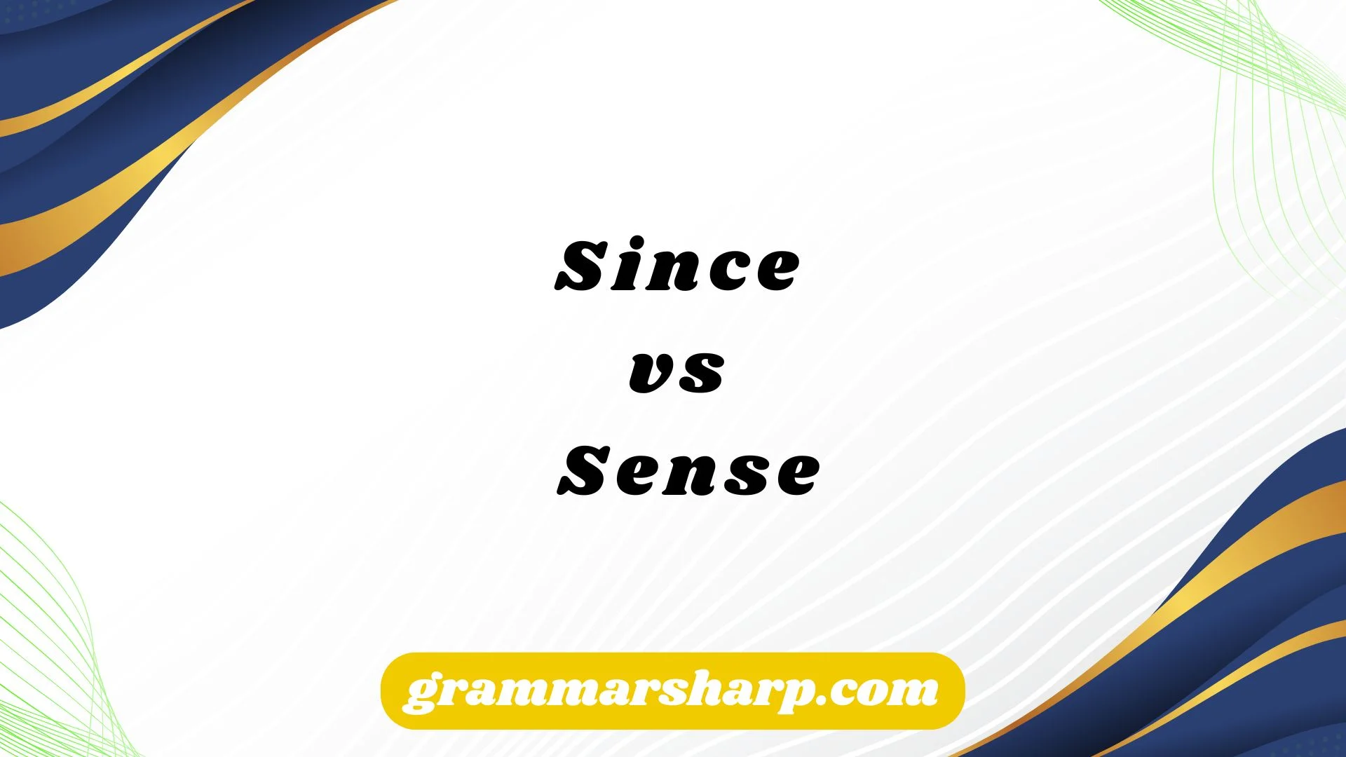 Since vs Sense