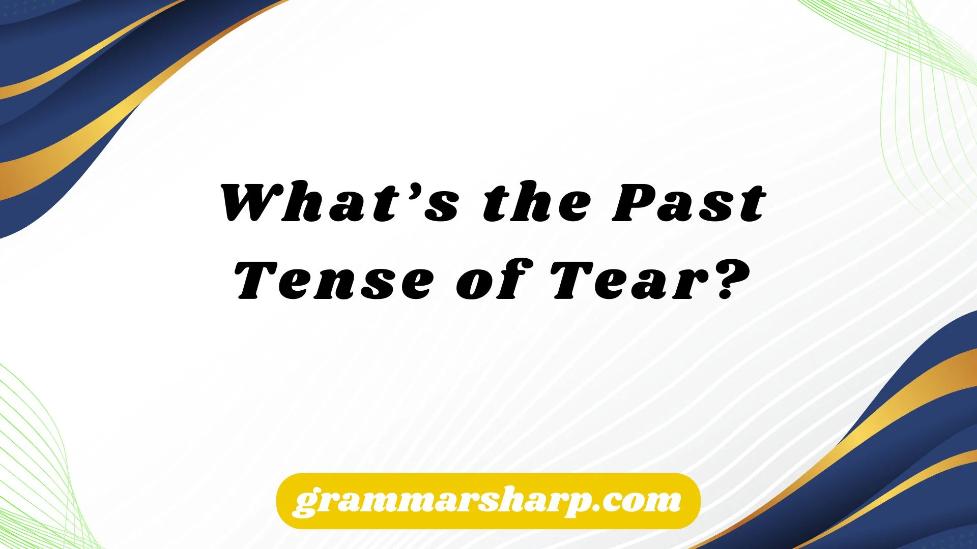 What’s the Past Tense of Tea