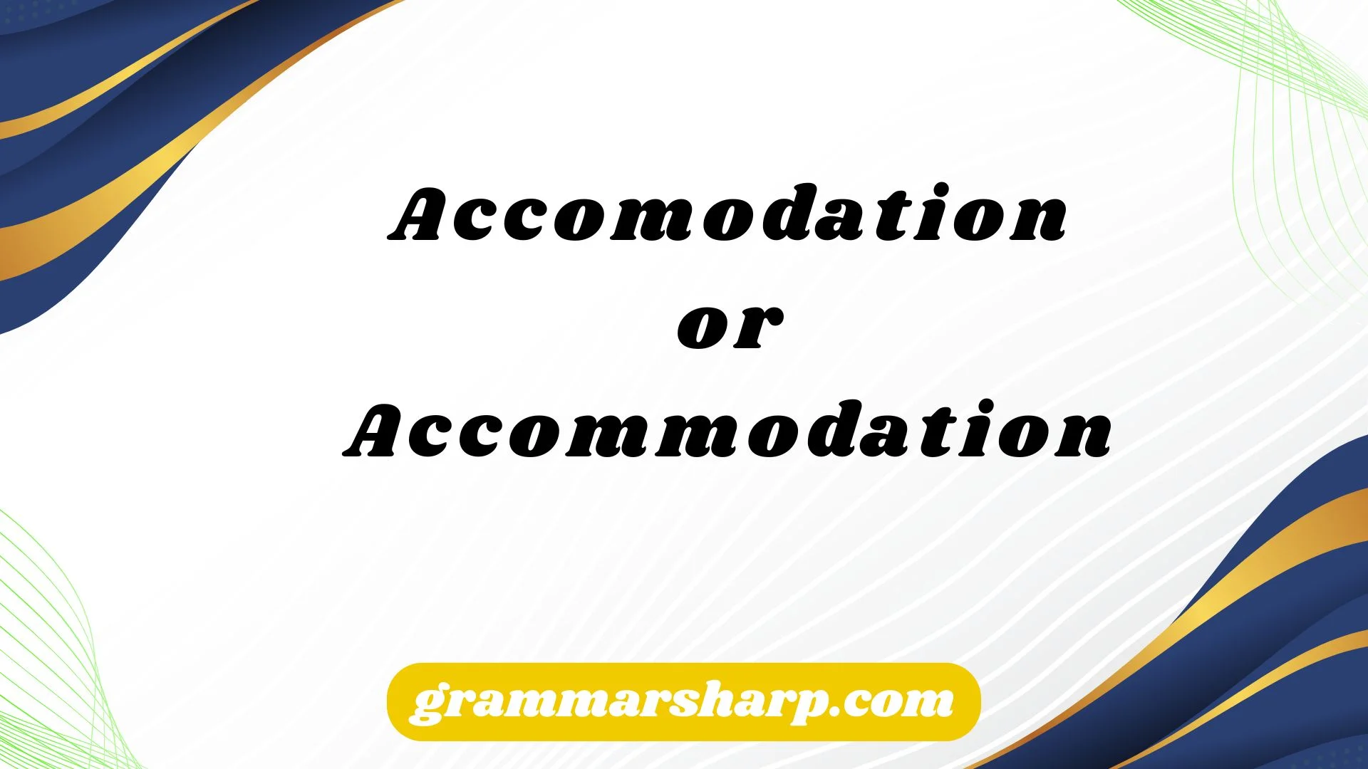 Accomodation or Accommodation