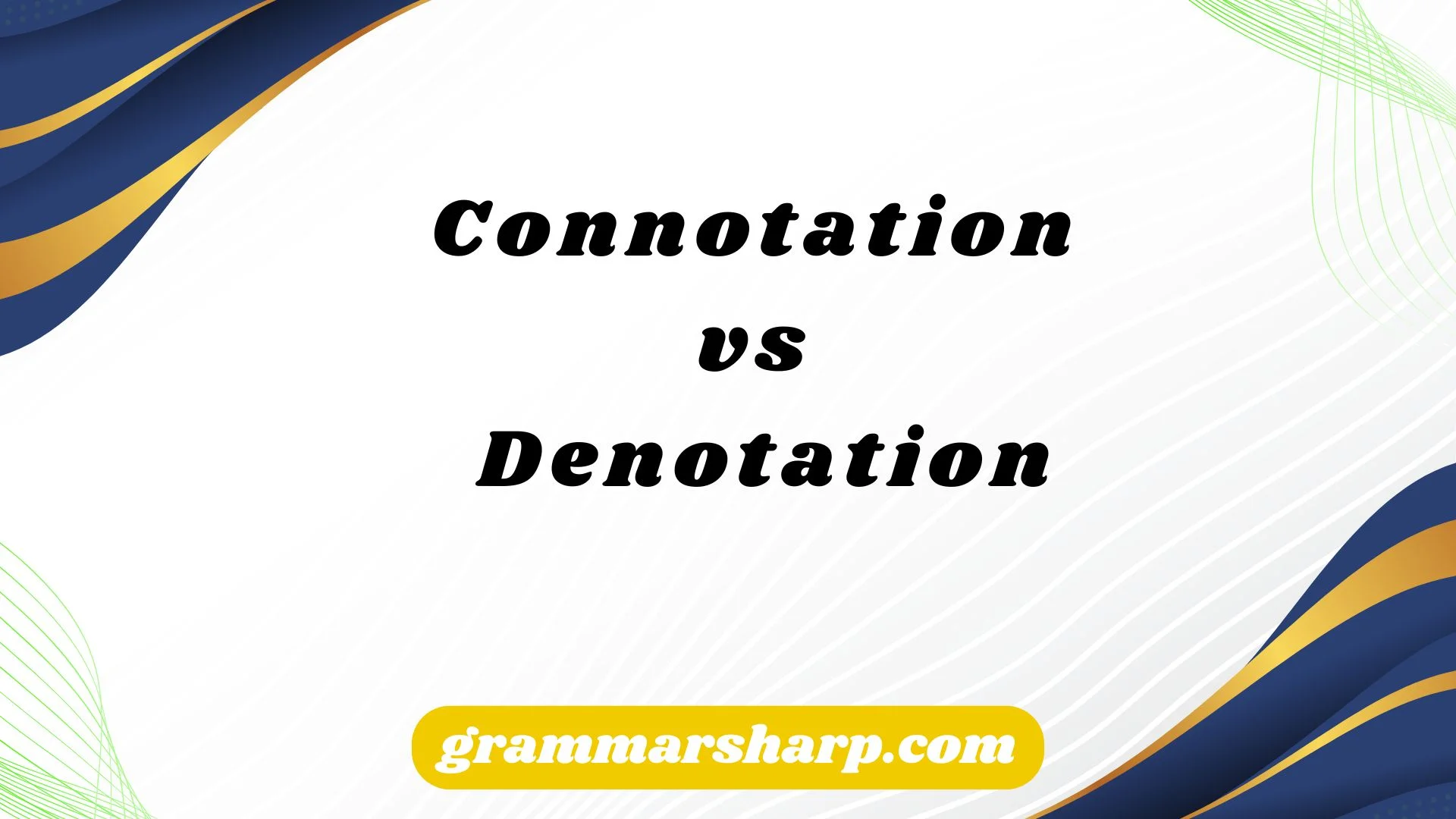 Connotation vs Denotation