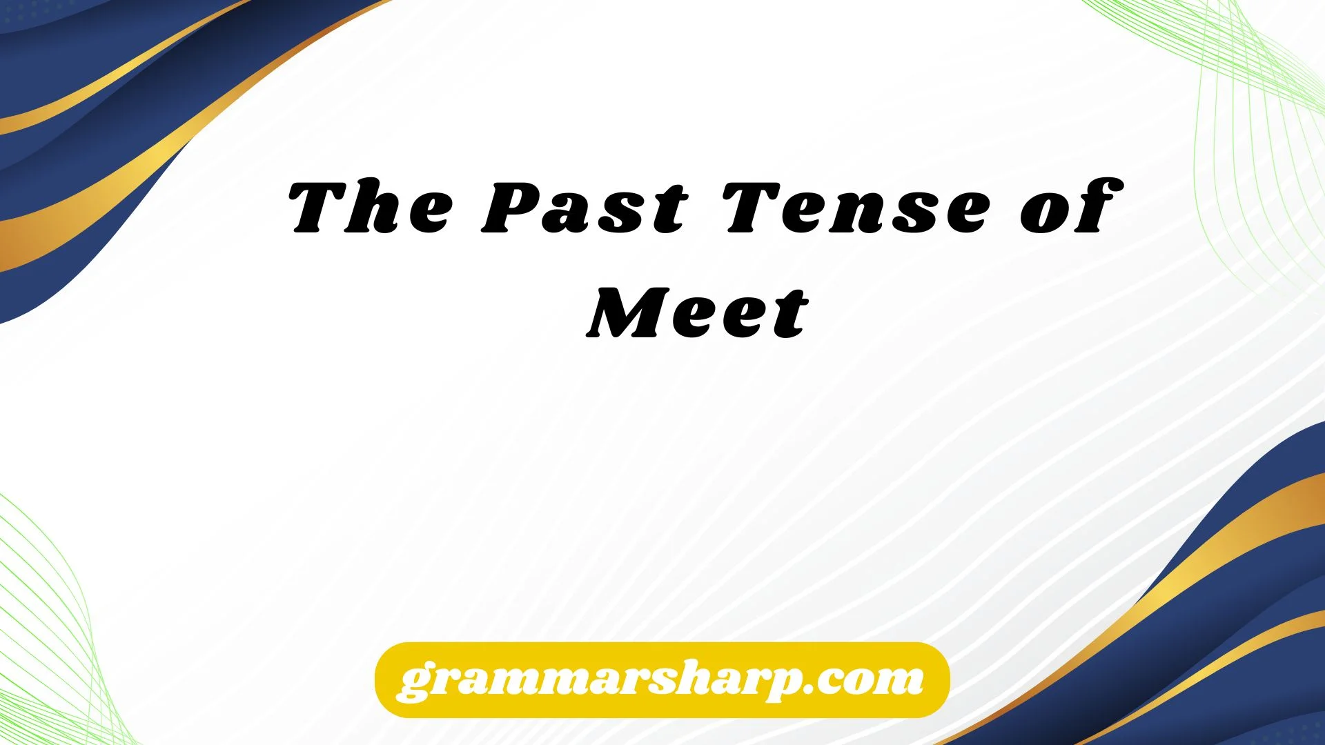The Past Tense of Meet