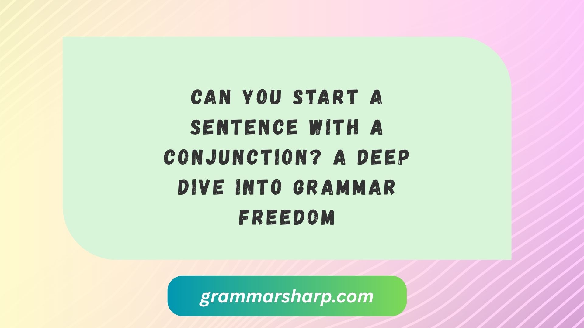 Can You Start a Sentence with a Conjunction