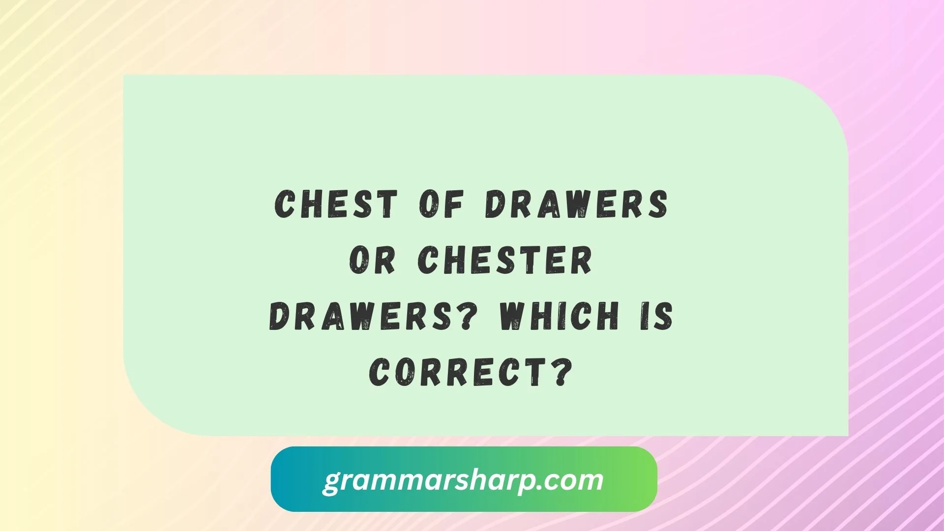 Chest of Drawers or Chester Drawers