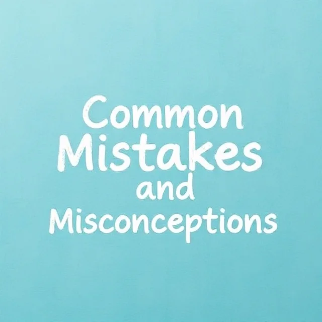Common Mistakes and Misconceptions