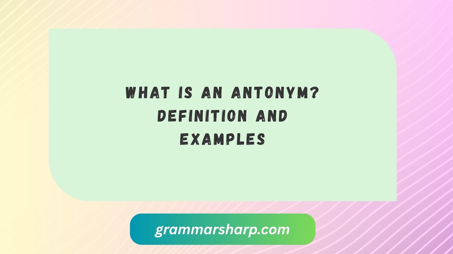What Is an Antonym