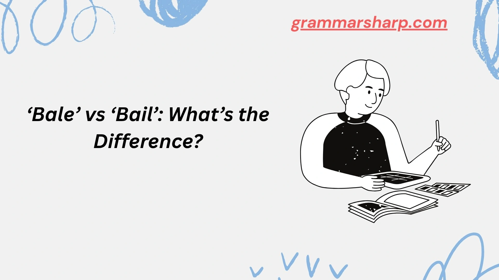 ‘Bale’ vs ‘Bail’