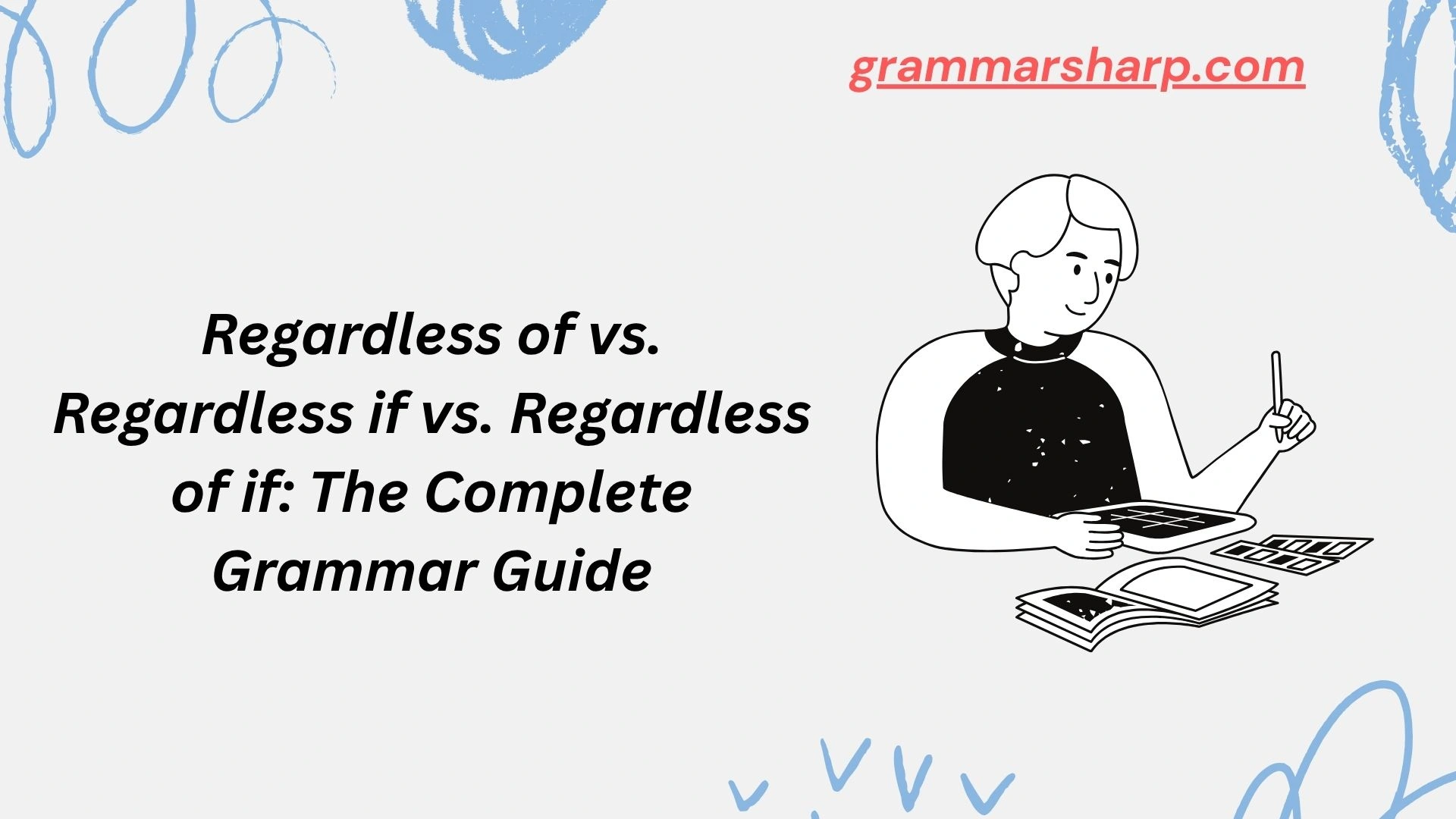 Regardless of vs. Regardless if vs